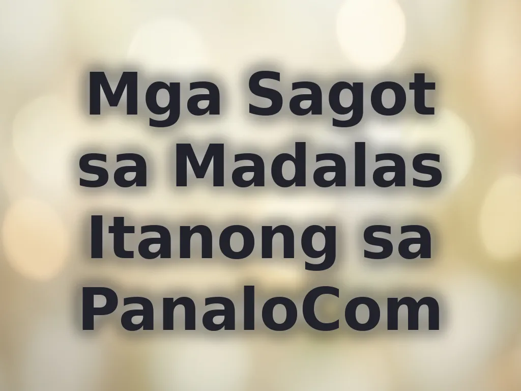 Mga Sagot sa Madalas Itanong sa PanaloCom
